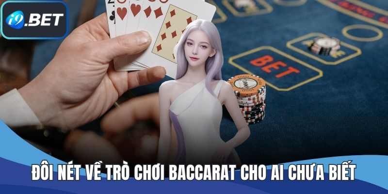 Đôi nét về trò chơi baccarat cho ai chưa biết