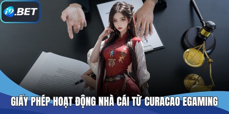 Giấy phép hoạt động nhà cái từ Curacao eGaming
