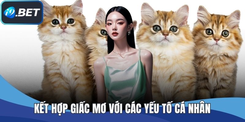 Kết hợp giấc mơ với các yếu tố cá nhân