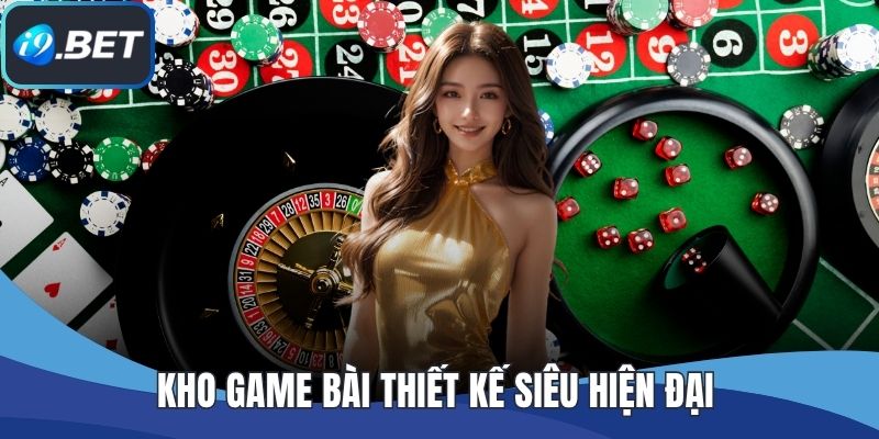 Kho game bài thiết kế siêu hiện đại