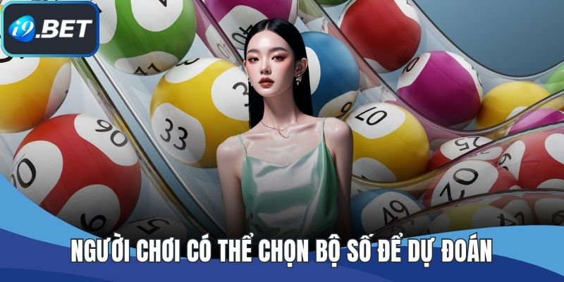 Người chơi có thể chọn bộ số để dự đoán
