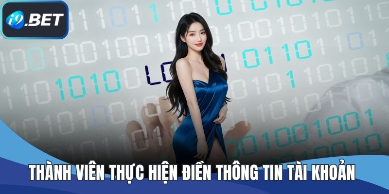 Thành viên thực hiện điền thông tin tài khoản